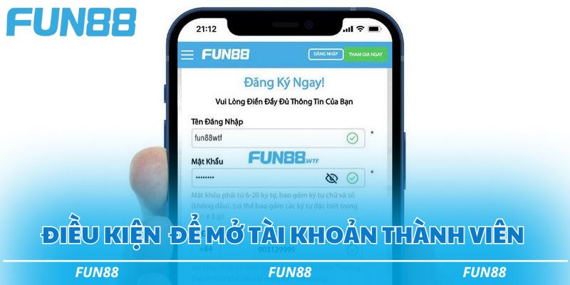 Đăng ký Fun88 nhanh chóng và đơn giản với 3 bước chi tiết 1 Điều kiện cơ bản để mở tài khoản thành viên