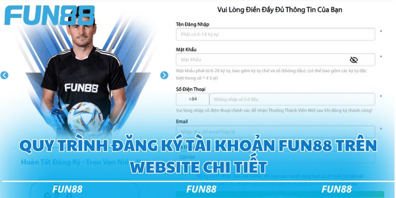 FUN88 Fisu ⭐️ Trang Chủ FUN88.COM Đăng Nhập, Đăng Ký Mới Nhất T8/2026 47 Quy trình đăng ký tài khoản Fun88 trên website chi tiết